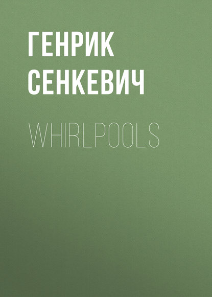 Whirlpools — Генрик Сенкевич