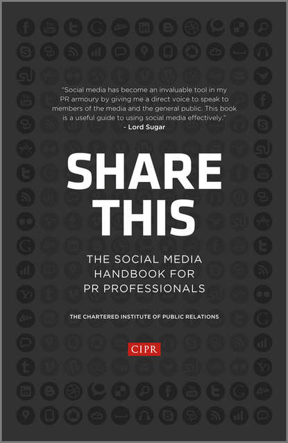 Share This. The Social Media Handbook for PR Professionals — Группа авторов