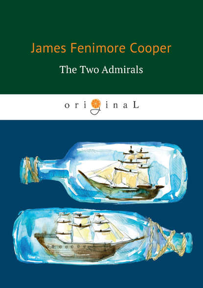 The Two Admirals — Джеймс Фенимор Купер