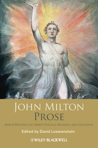 John Milton Prose. Major Writings on Liberty, Politics, Religion, and Education — Джон Мильтон