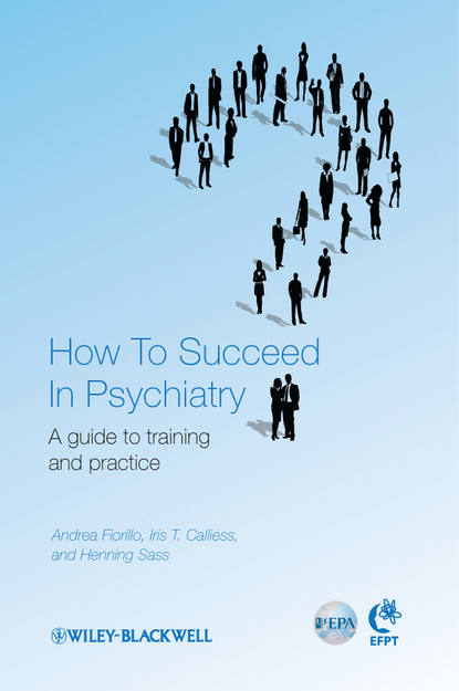 How to Succeed in Psychiatry — Группа авторов