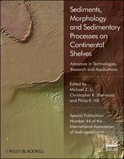 Sediments, Morphology and Sedimentary Processes on Continental Shelves — Группа авторов