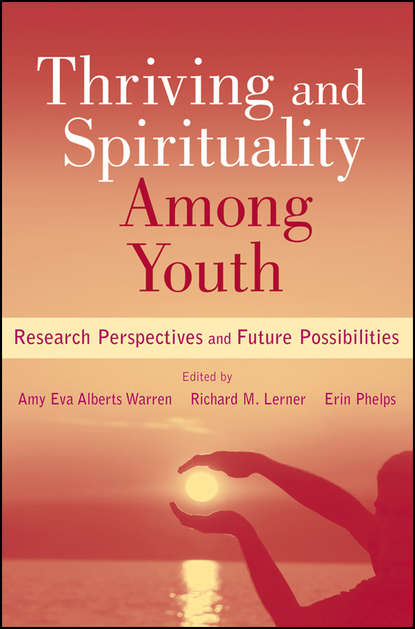 Thriving and Spirituality Among Youth — Группа авторов