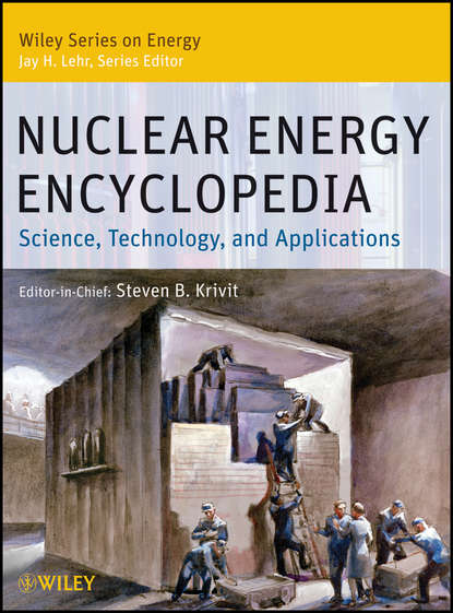 Nuclear Energy Encyclopedia - Группа авторов