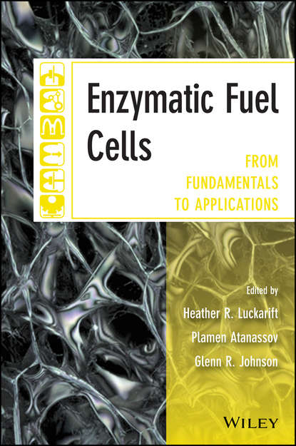 Enzymatic Fuel Cells - Группа авторов