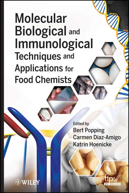 Molecular Biological and Immunological Techniques and Applications for Food Chemists - Группа авторов