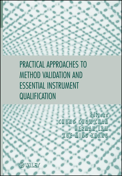Practical Approaches to Method Validation and Essential Instrument Qualification — Группа авторов
