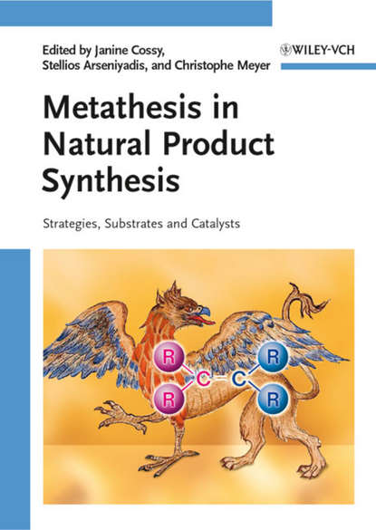 Metathesis in Natural Product Synthesis — Группа авторов