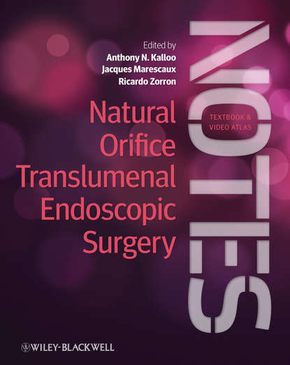 Natural Orifice Translumenal Endoscopic Surgery (NOTES) — Группа авторов
