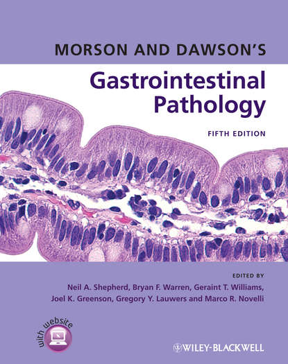 Morson and Dawson's Gastrointestinal Pathology — Группа авторов