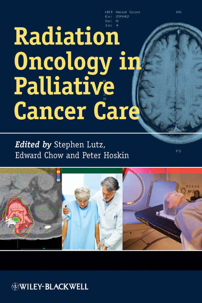 Radiation Oncology in Palliative Cancer Care - Группа авторов