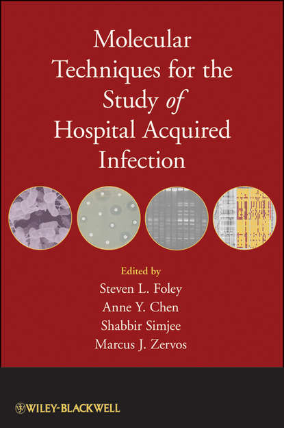 Molecular Techniques for the Study of Hospital Acquired Infection — Группа авторов