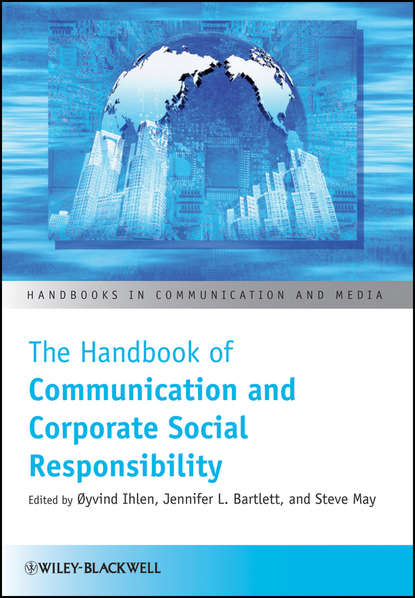 The Handbook of Communication and Corporate Social Responsibility — Группа авторов
