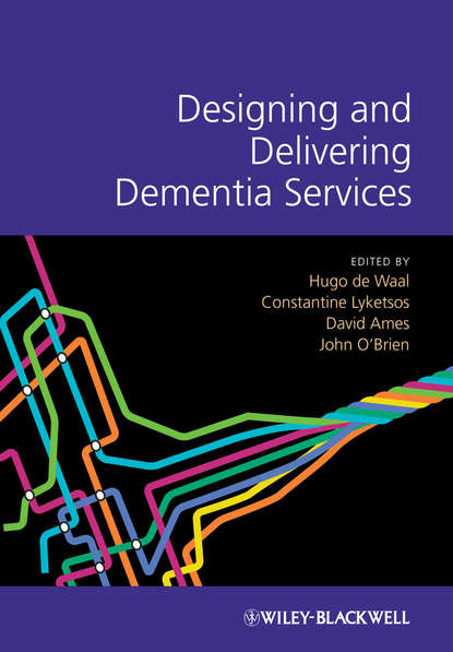Designing and Delivering Dementia Services — Группа авторов