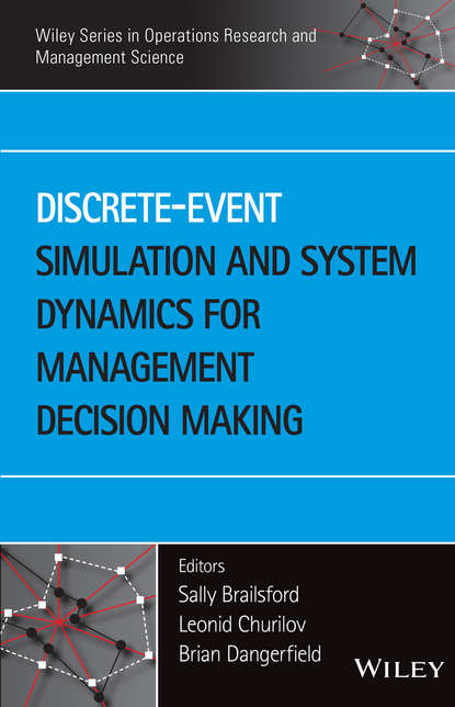 Discrete-Event Simulation and System Dynamics for Management Decision Making — Группа авторов