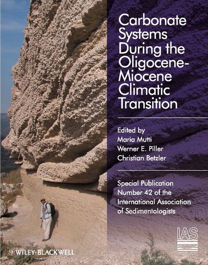 Carbonate Systems During the Olicocene-Miocene Climatic Transition — Группа авторов