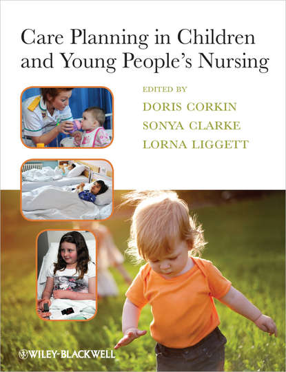 Care Planning in Children and Young People's Nursing — Группа авторов