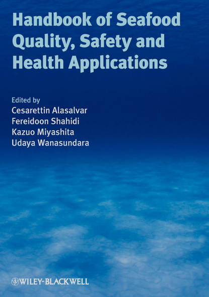 Handbook of Seafood Quality, Safety and Health Applications — Группа авторов