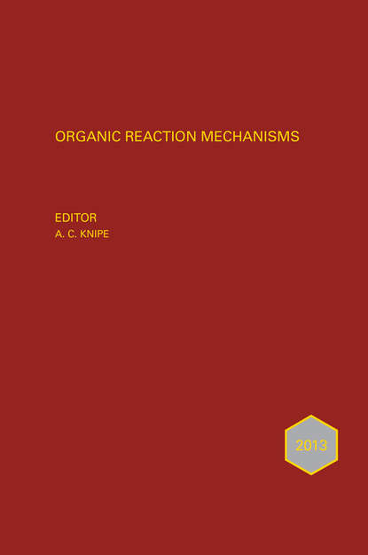 Organic Reaction Mechanisms 2013 — Группа авторов