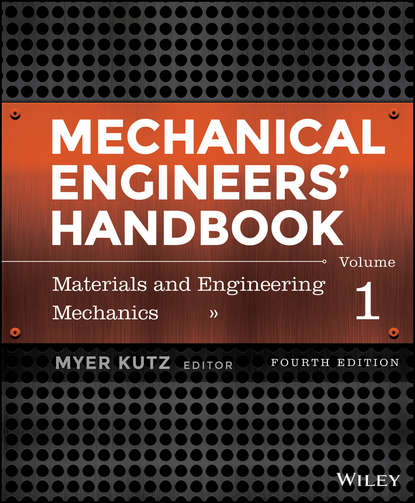 Mechanical Engineers' Handbook, Volume 1 — Группа авторов