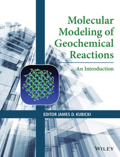Molecular Modeling of Geochemical Reactions — Группа авторов