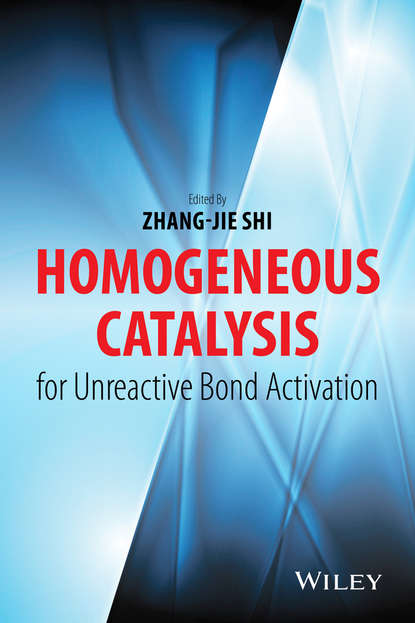 Homogeneous Catalysis for Unreactive Bond Activation — Группа авторов