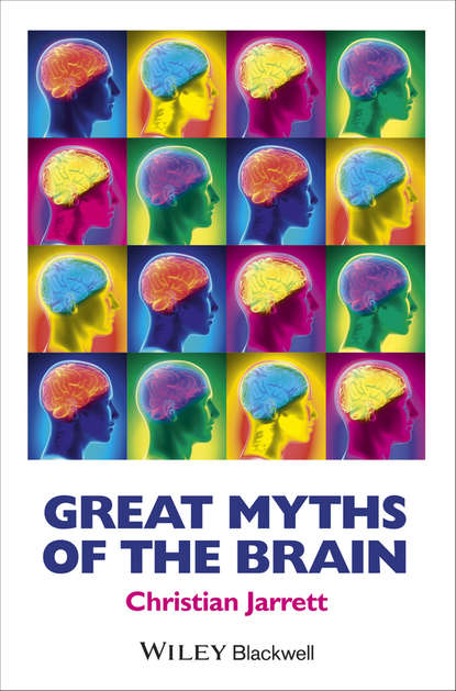 Great Myths of the Brain — Кристиан Джарретт