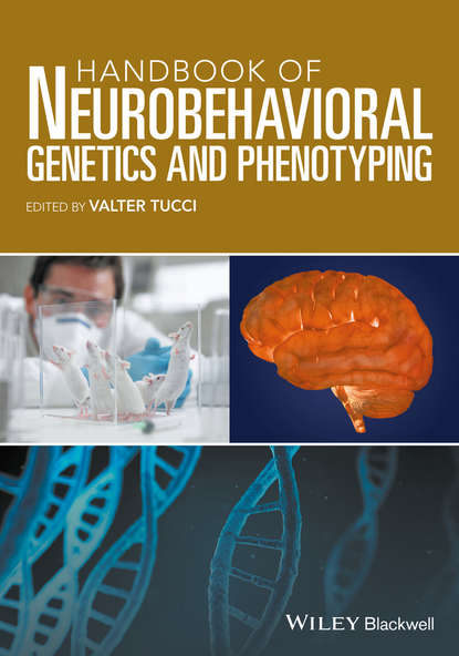 Handbook of Neurobehavioral Genetics and Phenotyping — Группа авторов
