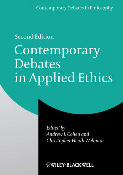 Contemporary Debates in Applied Ethics — Группа авторов