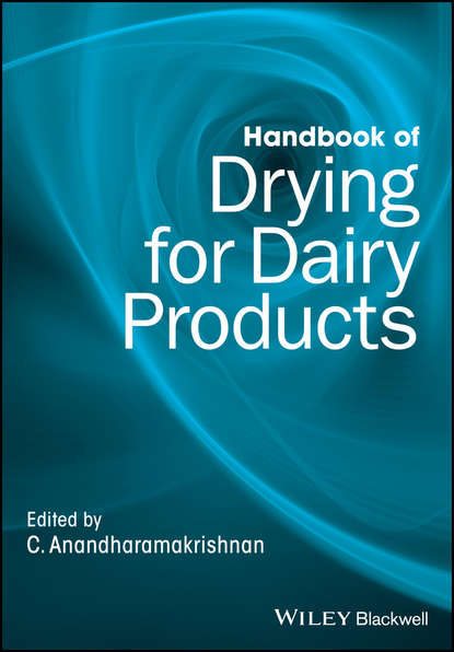Handbook of Drying for Dairy Products — Группа авторов