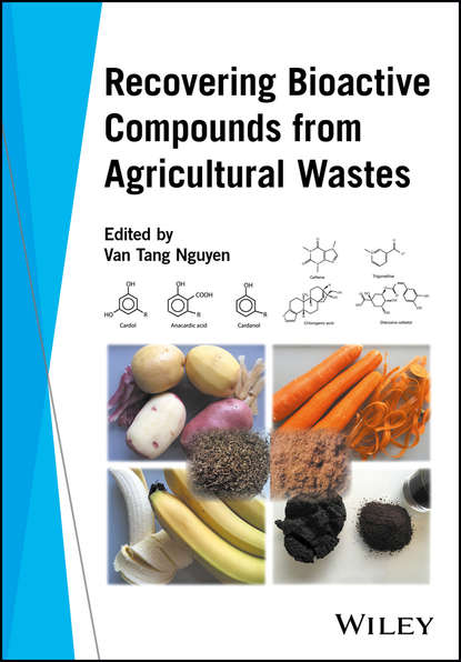 Recovering Bioactive Compounds from Agricultural Wastes — Группа авторов
