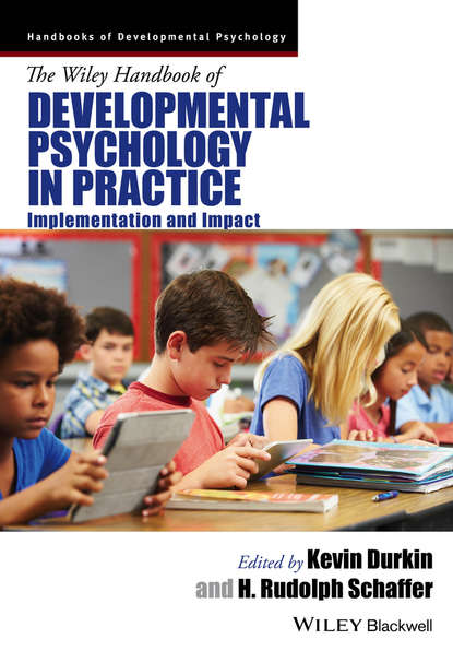 The Wiley Handbook of Developmental Psychology in Practice — Группа авторов