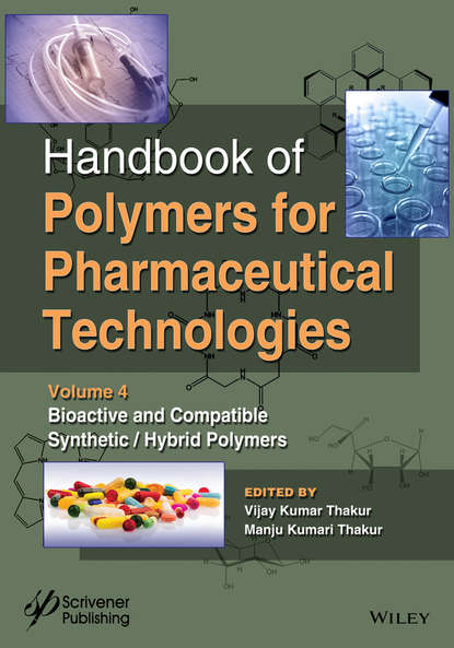 Handbook of Polymers for Pharmaceutical Technologies, Bioactive and Compatible Synthetic / Hybrid Polymers — Группа авторов