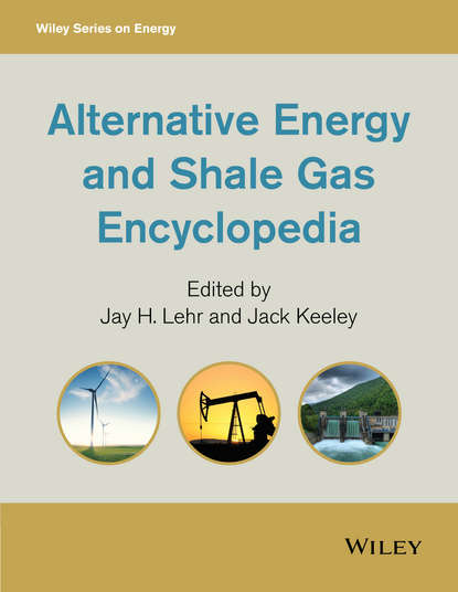 Alternative Energy and Shale Gas Encyclopedia — Группа авторов