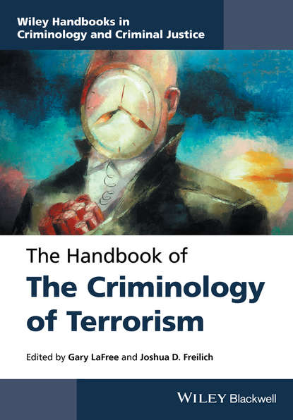 The Handbook of the Criminology of Terrorism — Группа авторов