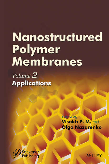 Nanostructured Polymer Membranes, Volume 2 — Группа авторов