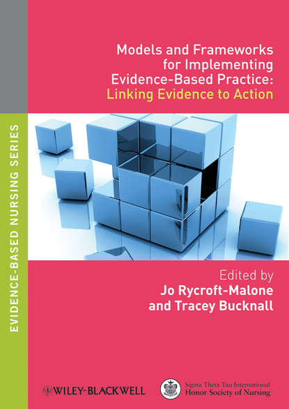 Models and Frameworks for Implementing Evidence-Based Practice — Группа авторов