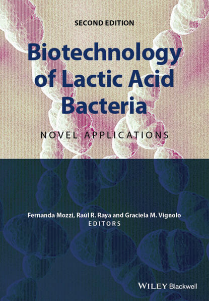 Biotechnology of Lactic Acid Bacteria — Группа авторов