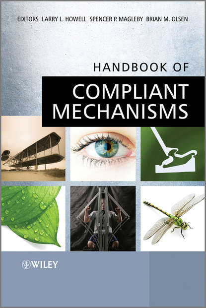 Handbook of Compliant Mechanisms — Группа авторов