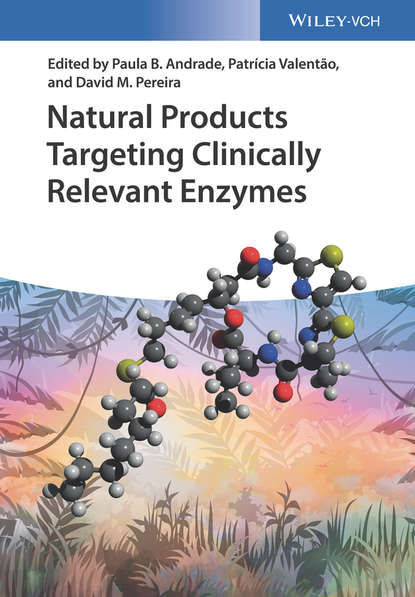 Natural Products Targeting Clinically Relevant Enzymes — Группа авторов