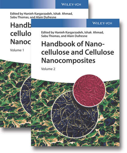 Handbook of Nanocellulose and Cellulose Nanocomposites, 2 Volume Set — Группа авторов