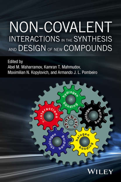Non-covalent Interactions in the Synthesis and Design of New Compounds — Группа авторов