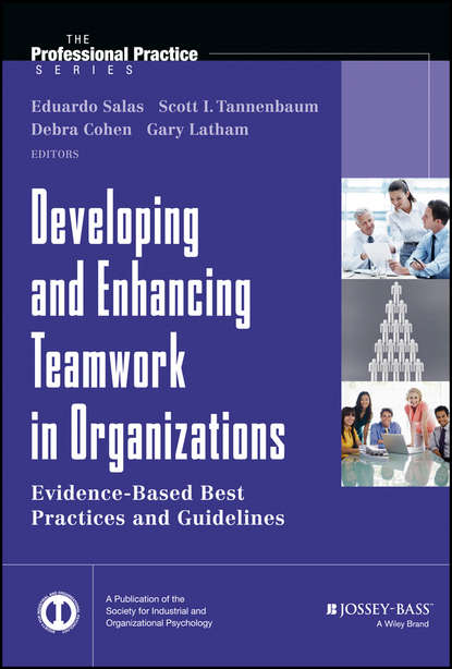Developing and Enhancing Teamwork in Organizations — Группа авторов