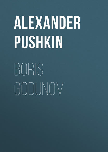 Boris Godunov — Александр Пушкин