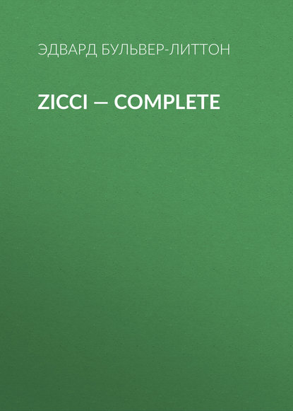 Zicci — Complete — Эдвард Бульвер-Литтон