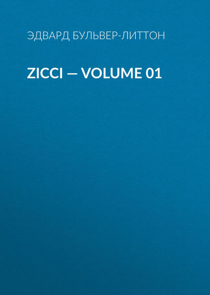 Zicci — Volume 01 — Эдвард Бульвер-Литтон