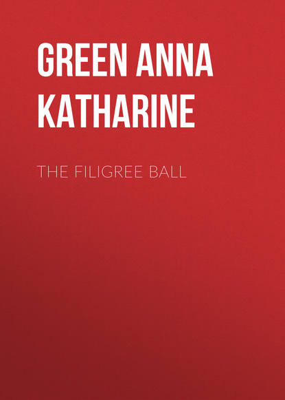 The Filigree Ball — Анна Грин