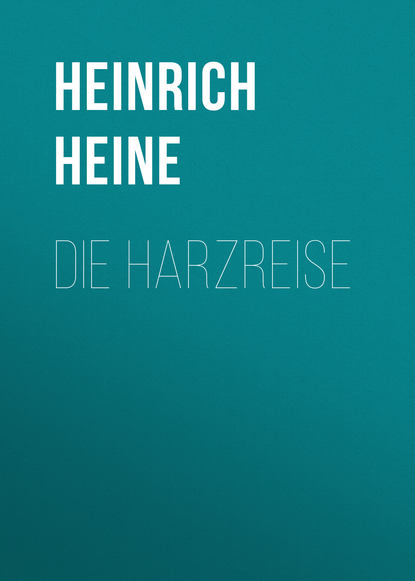 Die Harzreise — Генрих Гейне