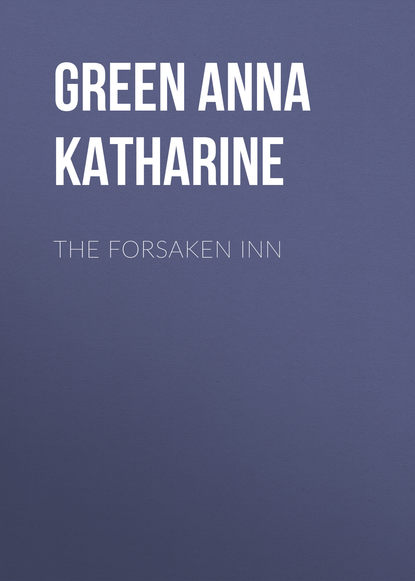 The Forsaken Inn — Анна Грин