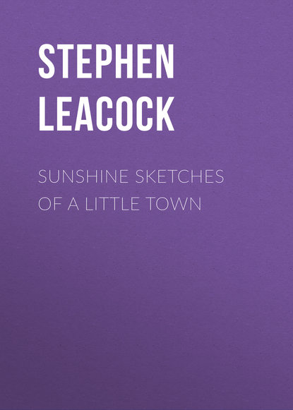 Sunshine Sketches of a Little Town — Стивен Ликок